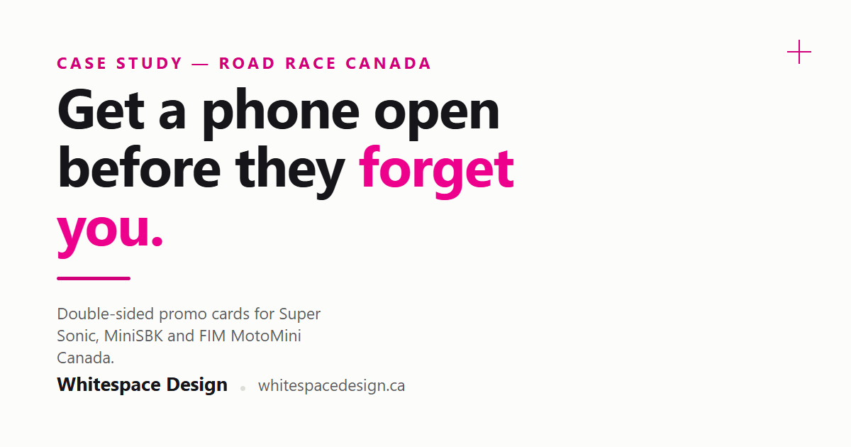Title card reading "Get a phone open before they forget you." — case study for Road Race Canada